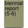 Biennial Report (5-6) door North Dakota Geological Survey
