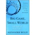 Big Game, Small World