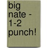 Big Nate - 1-2 Punch! door Lincoln Peirce