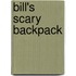 Bill's Scary Backpack