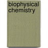 Biophysical Chemistry door Peter R. Bergethon