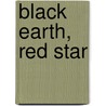 Black Earth, Red Star door R. Craig Nation