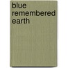 Blue Remembered Earth door Alastair Reynolds