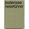 Bodensee Reiseführer by Timon Oberheide