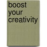 Boost Your Creativity door Robert Allen