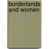 Borderlands and Women door Mary O'Kane