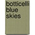 Botticelli Blue Skies