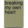 Breaking My Own Heart door Regina Dior