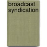 Broadcast Syndication door John McBrewster