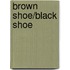 Brown Shoe/Black Shoe