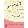 Bubbly on Your Budget door Marjorie Hillis