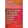 Building Corporate Iq by Ruud Weijermars