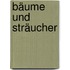 Bäume Und Sträucher