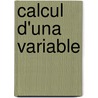 Calcul D'Una Variable door Antoni Magaa Nieto