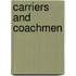 Carriers and Coachmen