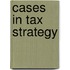 Cases In Tax Strategy