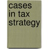 Cases In Tax Strategy by Wilhelm