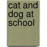 Cat and Dog At School door Rozanne Lanczak Williams