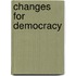 Changes For Democracy