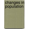 Changes in Population door Steven Parker