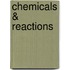 Chemicals & Reactions
