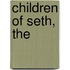 Children Of Seth, The