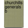 Churchills Generals B door Keegan John