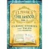 Classics of Childhood by Authors Various Authors