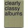 Clearly Classy Albums door Vicki Chrisman