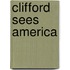 Clifford Sees America