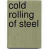 Cold Rolling Of Steel door William L. Roberts