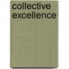 Collective Excellence door Mel Hensey