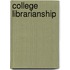 College Librarianship