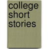College Short Stories door Bernadette Wonner