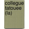 Collegue Tatouee (La) by Margherita Oggero