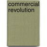 Commercial Revolution door Frederic P. Miller