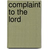 Complaint To The Lord door Leslie J. Pollard