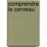 Comprendre Le Cerveau by Publishing Oecd Publishing