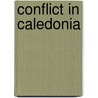 Conflict In Caledonia door Laura Devries