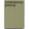 Contemporary Policing door Quint C. Thurman