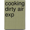 Cooking Dirty Air Exp door Jason Sheehan