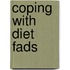 Coping with Diet Fads