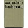 Correction Lieutenant by Jack Rudman