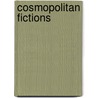 Cosmopolitan Fictions by Ellen R. Welch