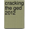 Cracking The Ged 2012 door Geoff Martz
