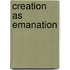 Creation as Emanation