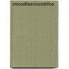 Crocodiles/Cocodrilos by Kathleen Pohl