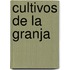 Cultivos de La Granja