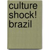 Culture Shock! Brazil door Volker Poelzl