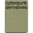 Cyberpunk Derivatives